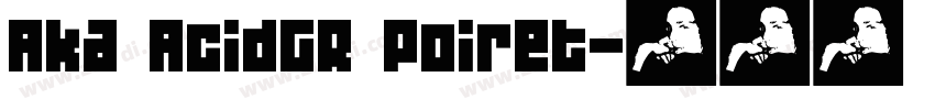 Aka AcidGR Poiret字体转换
